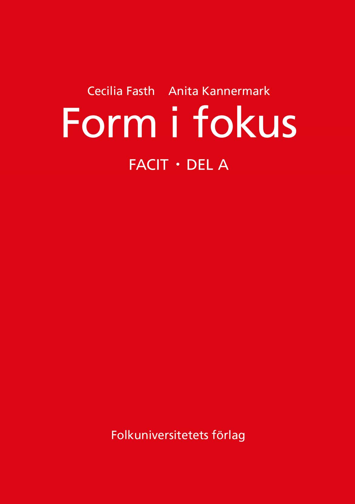 Form i fokus A facit (upplaga 1)